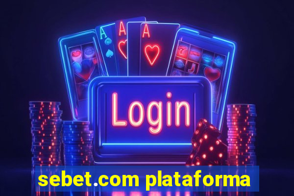 sebet.com plataforma